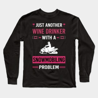 Wine Drinker Snowmobiling Snowmobile Long Sleeve T-Shirt